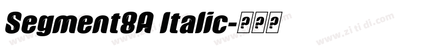 Segment8A Italic字体转换